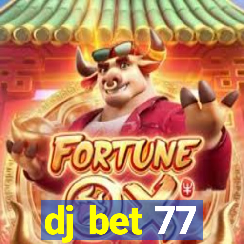 dj bet 77